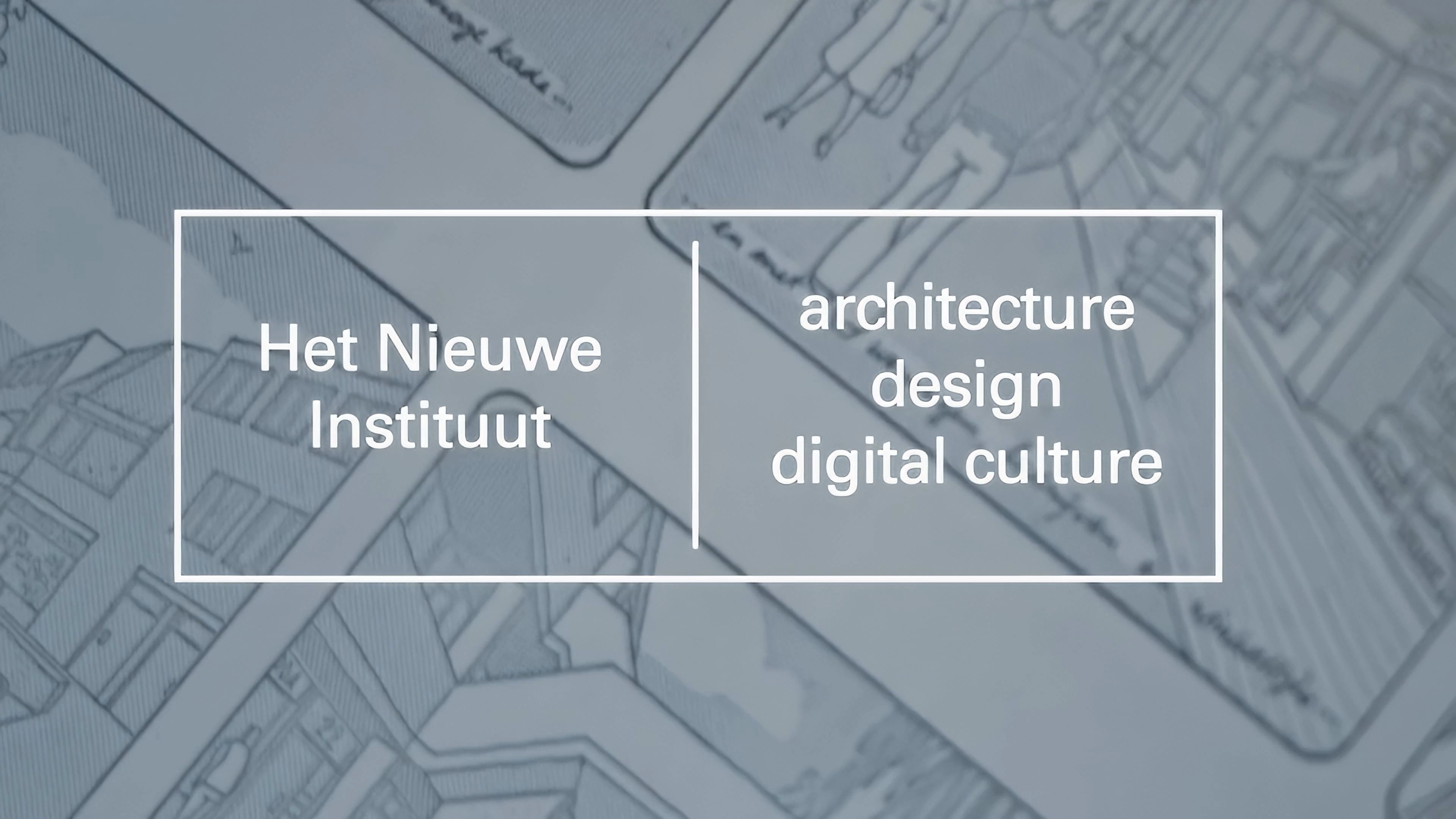Het Nieuwe Instituut